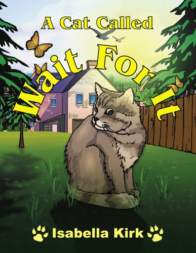 A Cat Called Wait For It