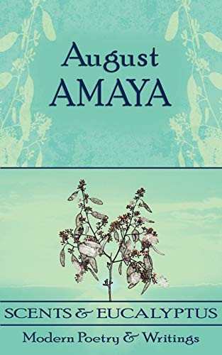 Scents and Eucalyptus Modern Poetry and Writings