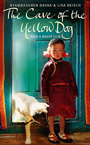 The Cave of the Yellow Dog A Mongolian Journey