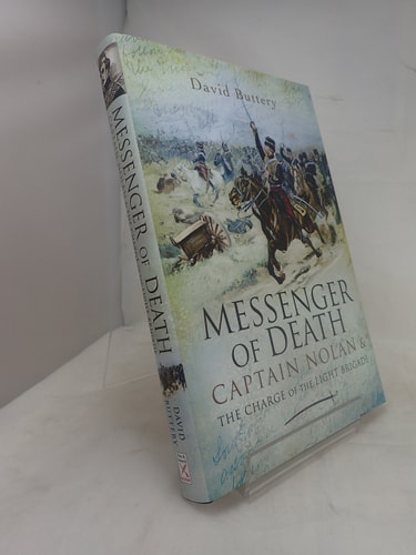 Messenger of Death: Captain Nolan and the Charge of the Light Brigade