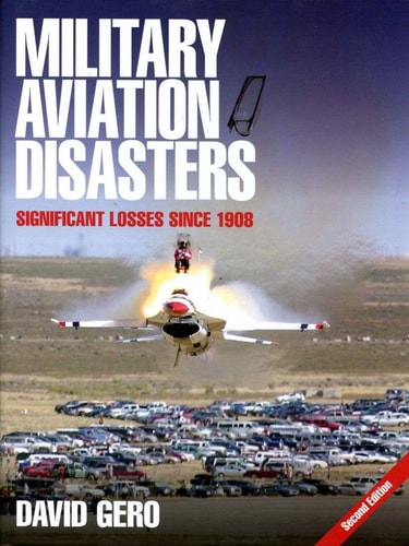 Military Aviation Disasters Significant Losses Since 1908