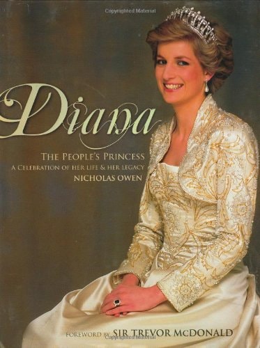Diana The People's Princess : a Celebration of Her Life & Her Legacy
