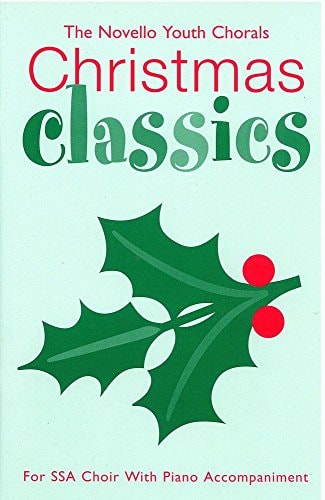THE NOVELLO YOUTH CHORALS: CHRISTMAS CLASSICS (SSA)