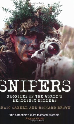 Snipers Profiles of the World's Deadliest Killers