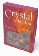 Crystal Meditation Kit Find Inner Strength Through Crystal Power and Healing Meditation