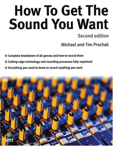 How to Get the Sound You Want