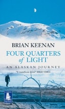 Four Quarters of Light A Journey Through Alaska