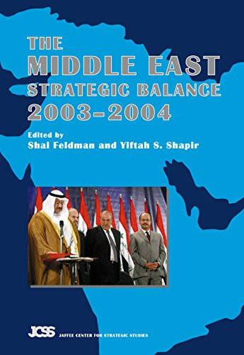 The Middle East Strategic Balance, 2003-2004