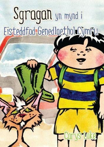 Sgragan yn mynd i Eisteddfod Genedlaethol Cymru