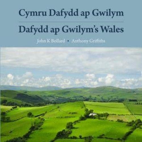 Cymru Dafydd ap Gwilym cerddi a lleoedd