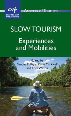 Slow Tourism Experiences and Mobilities