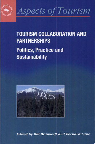 Tourism, collaboration, and partnerships: politics, practice, and sustainability