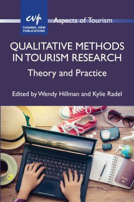 Qualitative methods in tourism research: theory and practice