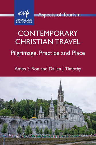 Contemporary Christian travel: pilgrimage, practice and place