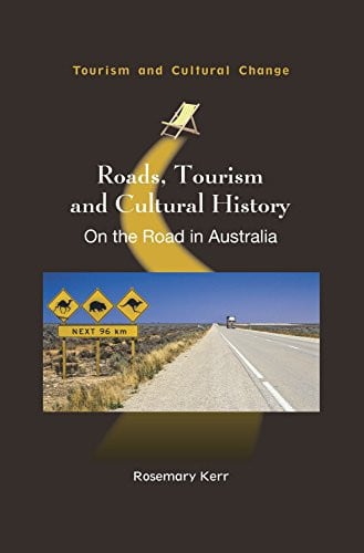 Roads, tourism and cultural history: on the road in Australia