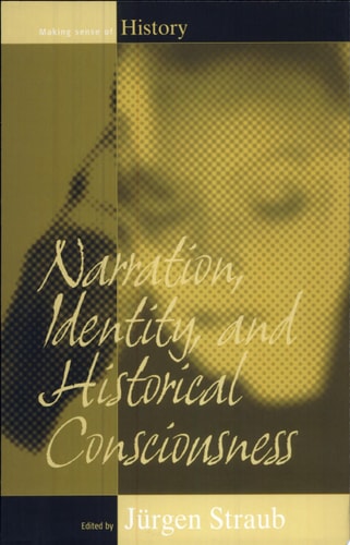 Narration, Identity, and Historical Consciousness