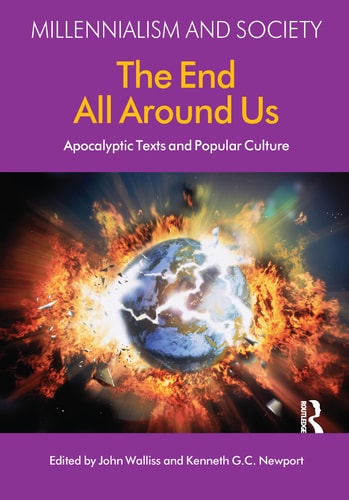 The End All Around Us Apocalyptic Texts and Popular Culture