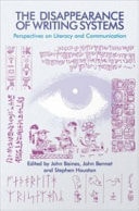 The Disappearance of Writing Systems Perspectives on Literacy and Communication