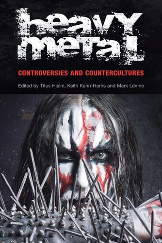 Heavy Metal Controversies and Countercultures
