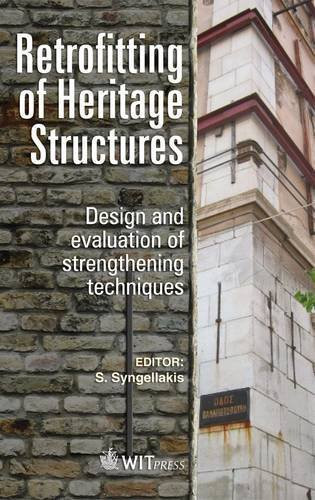 Retrofitting of Heritage Structures: Design and Evaluation of Strengthening Techniques