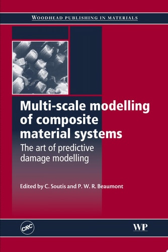 Multi-Scale Modelling of Composite Material Systems The Art of Predictive Damage Modelling