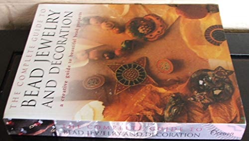 The Complete Guide to Bead Jewelry and Decoration