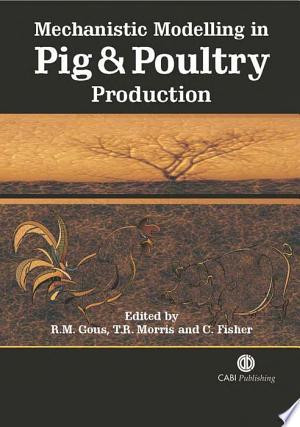 Mechanistic Modelling in Pig and Poultry Production
