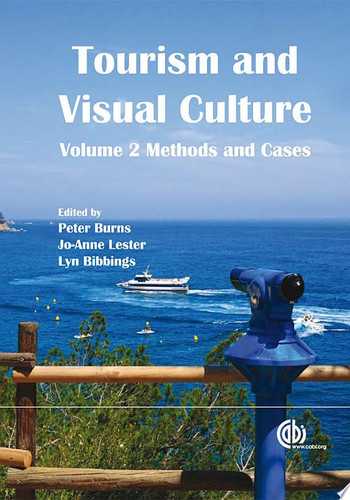 Tourism and Visual Culture Methods and cases