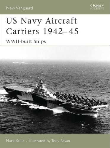 US Navy Aircraft Carriers 1942–45: WWII-built ships