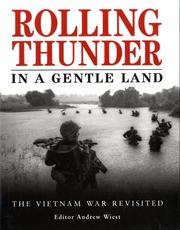 Rolling Thunder in a Gentle Land: The Vietnam War Revisited (General Military)