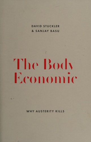 The Body Economic Why Austerity Kills