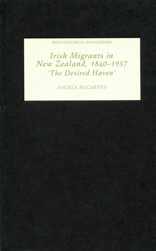 Irish Migrants in New Zealand, 1840-1937