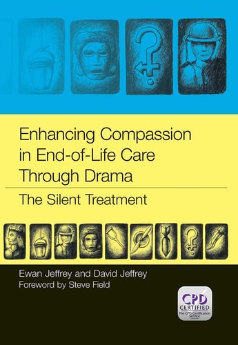 Enhancing Compassion in End-of-life Care Through Drama The Silent Treatment