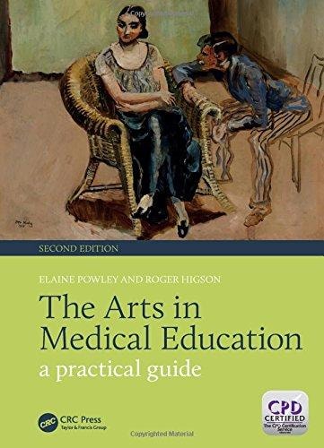 The Arts in Medical Education A Practical Guide