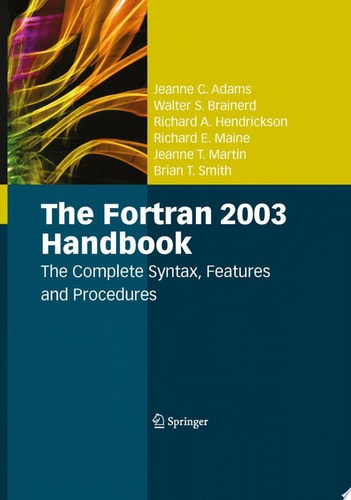 The Fortran 2003 Handbook The Complete Syntax, Features and Procedures