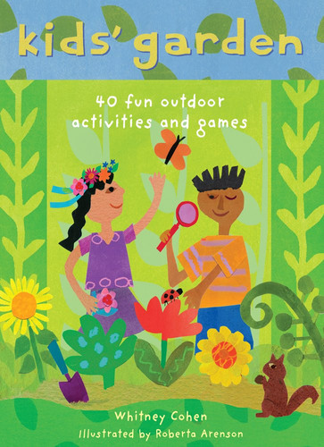 Kids' Garden 40 Fun Outdoor Activities and Games