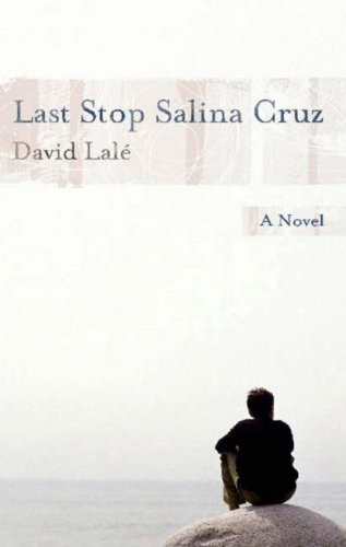 Last Stop Salina Cruz