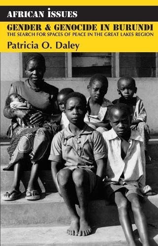 Gender and Genocide in Burundi: The Search for Spaces of Peace in the Great Lakes Region (African Issues (Hardcover))