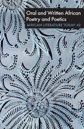 ALT 42: Oral and Written African Poetry and Poetics