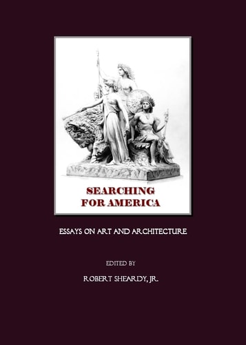 Searching for America: Essays on Art and Architecture