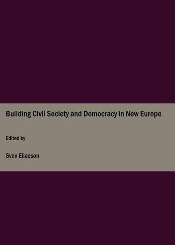 Building Civil Society and Democracy in New Europe