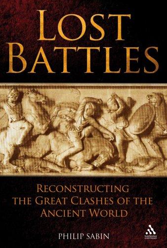 Lost battles: reconstructing the great clashes of the ancient world