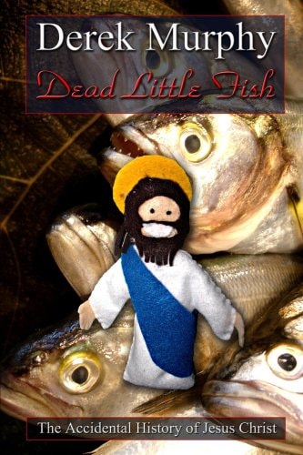 Dead Little Fish The Accidental History