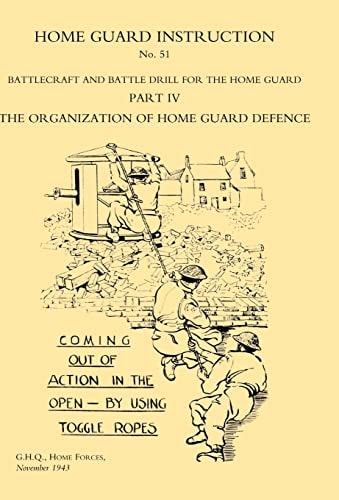 Home Guard Instruction 1943 (Battlecraft and Battle Drill)