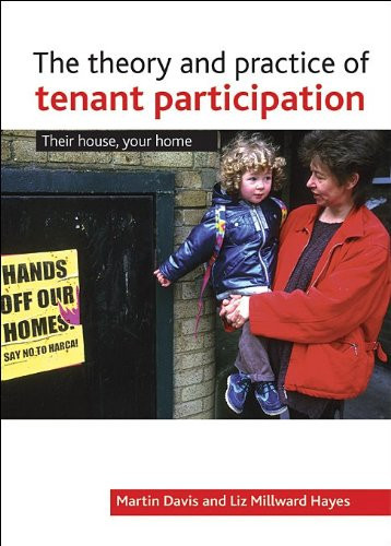 The Theory and Practice of Tenant Participation in Housing Their House, Your Home