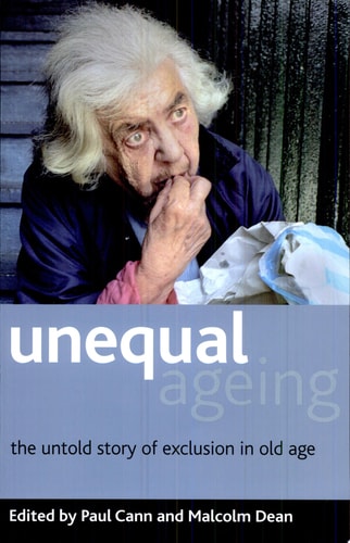 Unequal Ageing The Untold Story of Exclusion in Old Age