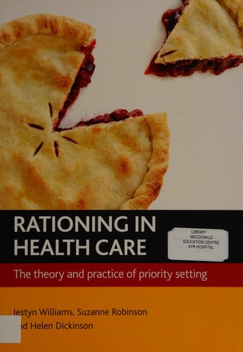 Rationing in Health Care The Theory and Practice of Priority Setting