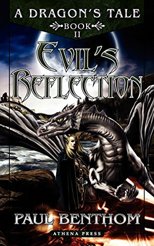 A Dragon's Tale: Book II Evil's Reflection