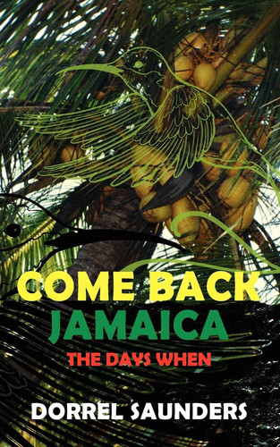 Come Back Jamaica The Days When