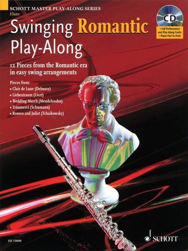Swinging Romantic Play-Along. Flöte 12 Stücke Aus Der Romantik in Einfachen Swing-Arrangements Für Flöte. Ausgabe Mit CD.